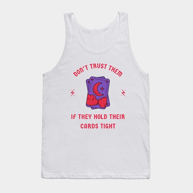 Poker Allegory: Hidden Cards = No Trust Tank Top by Amourist